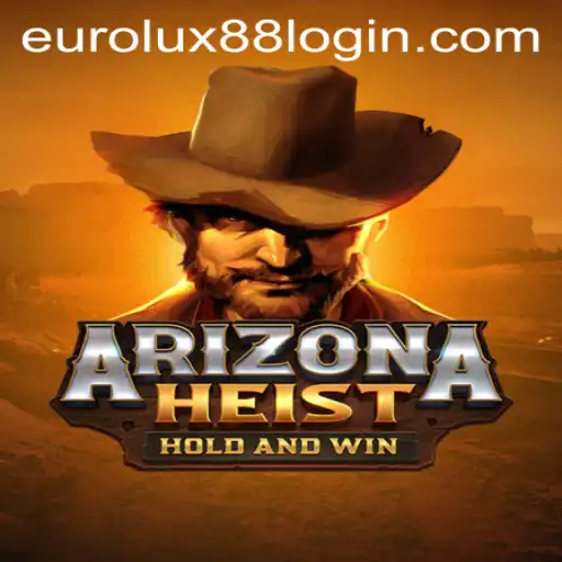Discover the Thrills of ArizonaHeist: The Latest Adventure by EuroLux88