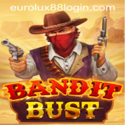 Unveiling BanditBust: A Thrilling Adventure in EuroLux88