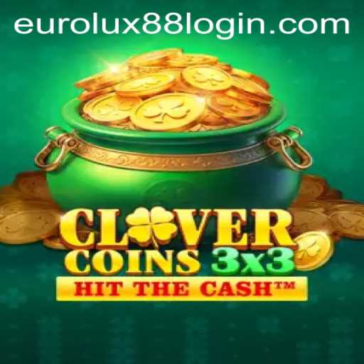 Exploring the Exciting World of Clovercoin3x3 and EuroLux88
