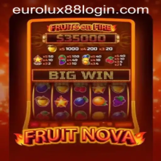Exploring the Exciting World of FruitNova Amidst the EuroLux88 Era