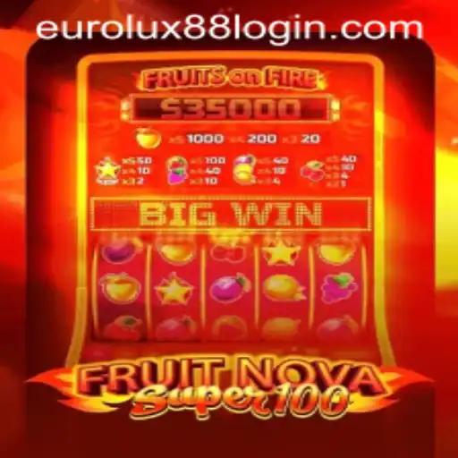 Discovering the Exciting World of FruitNovaSuper100: A Modern Gaming Adventure with EuroLux88