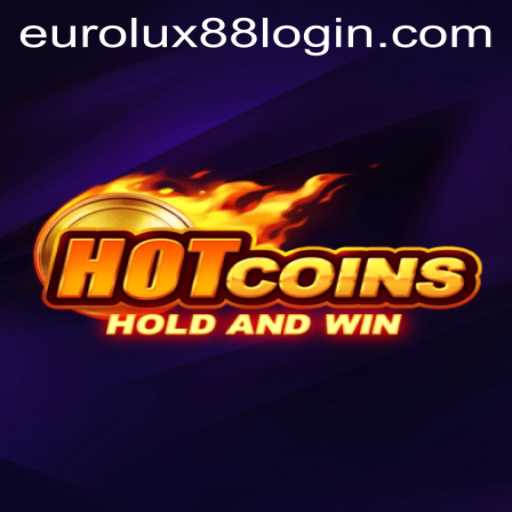 HotCoins: EuroLux88's Exciting New Game Unveiled