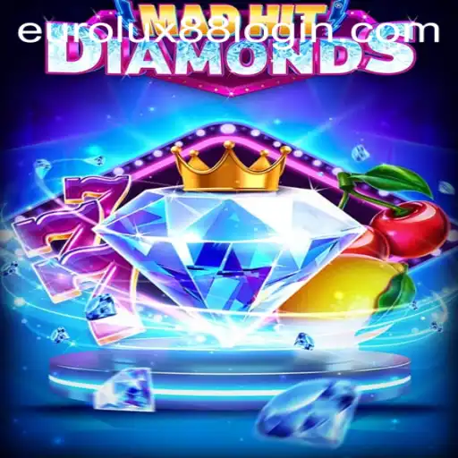 MadHitDiamonds: An Exciting Adventure in the World of EuroLux88