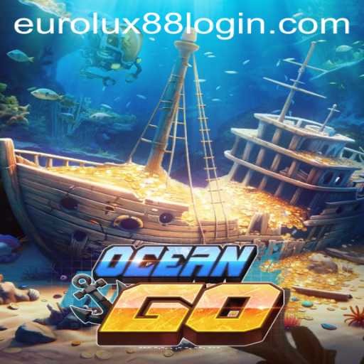 Exploring OceanGO: Dive into the Adventure with EuroLux88